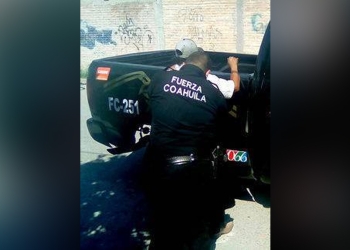 Reclama 6 mil pesos que elementos de Fuerza Coahuila le quitaron