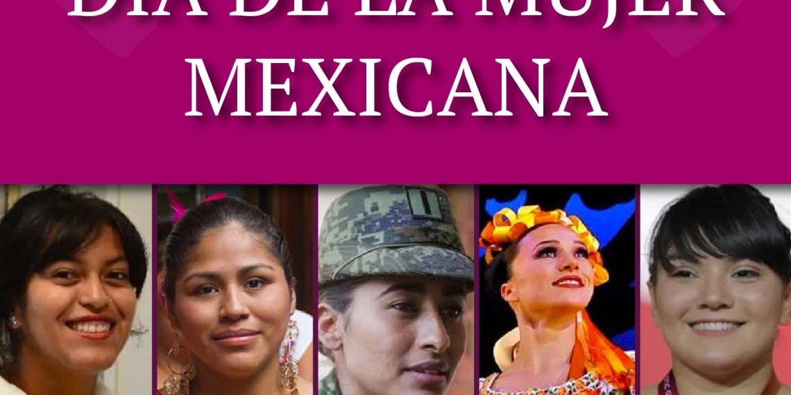 Conmemoran hoy Día de la Mujer Mexicana