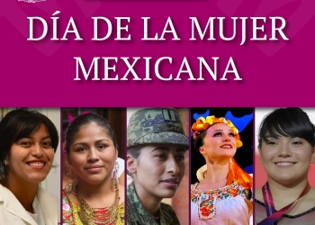 Conmemoran hoy Día de la Mujer Mexicana